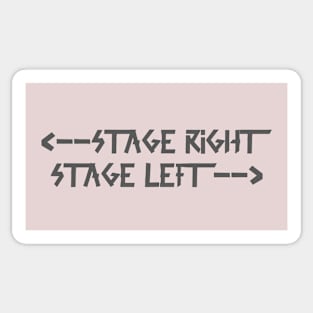 Back Print: stage right  stage left Dark Gray Sticker